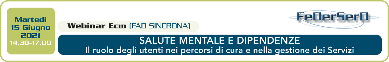 SALUTE MENTALE E DIPENDENZE Il ruolo degli utenti nei percorsi di cura e nella gestione dei Servizi