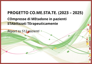 PROGETTO CO.ME.STA.TE. (2023 – 2025) COmpresse di MEtadone in pazienti STAbilizzati TErapeuticamente Report su 512 pazienti