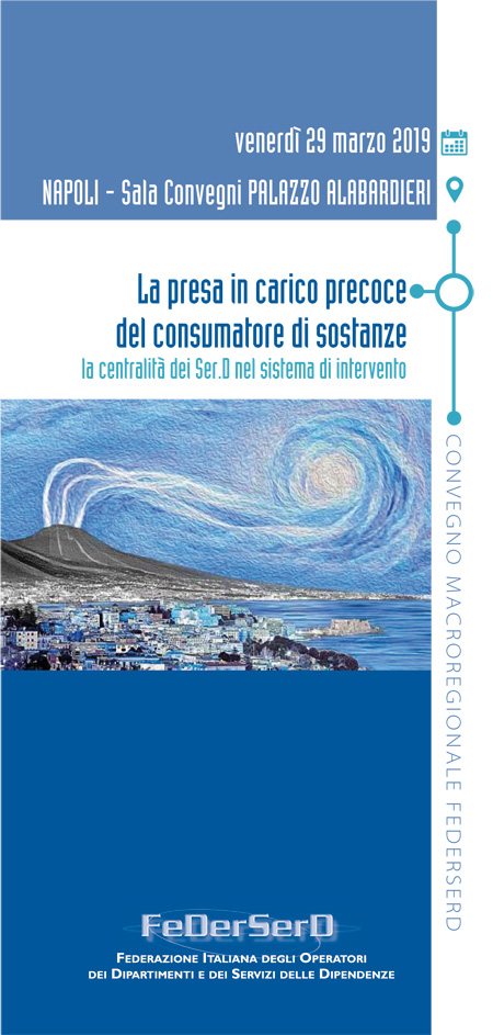 LA PRESA IN CARICO PRECOCE DEL CONSUMATORE DI SOSTANZE. LA CENTRALITA' DEI SER.D NEL SISTEMA DI INTERVENTO