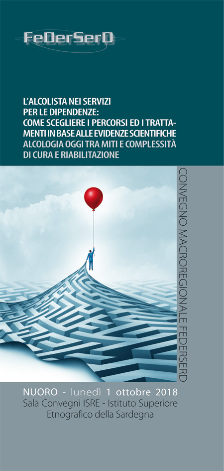 L'ALCOLISTA NEI SERVIZI PER LE DIPENDENZE: COME SCEGLIERE I PERCORSI ED I TRATTAMENTI IN BASE ALLE EVIDENZE SCIENTIFICHE