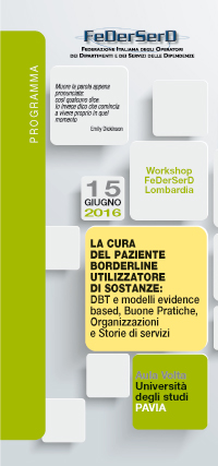 LA CURA DEL PAZIENTE BORDERLINE UTILIZZATORE DI SOSTANZE: DBT e modelli evidence based, Buone Pratiche, Organizzazioni e Storie di servizi