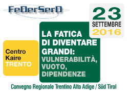 LA FATICA DI DIVENTARE GRANDI: VULNERABILITA', VUOTO, DIPENDENZE