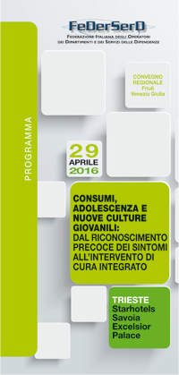 CONSUMI, ADOLESCENZA E NUOVE CULTURE GIOVANILI: DAL RICONOSCIMENTO PRECOCE DEI SINTOMI ALL'INTERVENTO DI CURA INTEGRATO