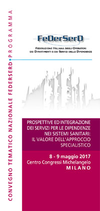 PROSPETTIVE ED INTEGRAZIONE DEI SERVIZI PER LE DIPENDENZE NEI SISTEMI SANITARI: IL VALORE DELL' APPROCCIO SPECIALISTICO 