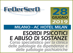 Esordi Psicotici e abuso di sostanze. Corso specialistico per la clinica delle patologie da dipendenze e delle patologie psichiatriche