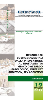 DIPENDENZE  COMPORTAMENTALI  DALLA PREVENZIONE AL TRATTAMENTO: GIOCO D'AZZARDO PATOLOGICO, INTERNET ADDICTION, SEX ADDICTION