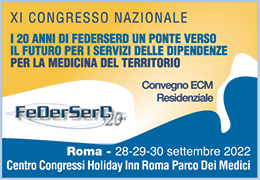 XI CONGRESSO NAZIONALE I 20 ANNI DI FEDERSERD UN PONTE VERSO IL FUTURO PER I SERVIZI DELLE DIPENDENZE E PER LA MEDICINA DEL TERRITORIO