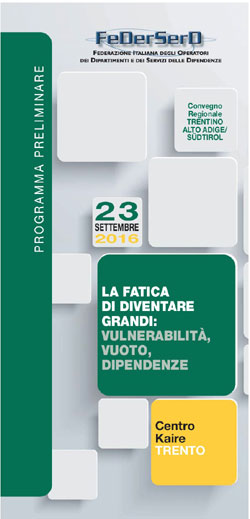 LA FATICA DI DIVENTARE GRANDI: VULNERABILITA', VUOTO, DIPENDENZE