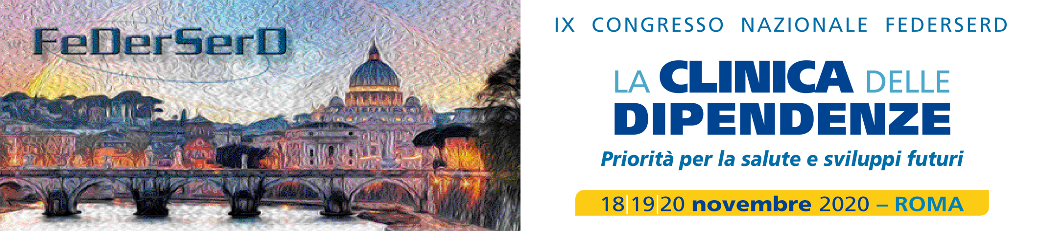 SAVE THE DATE - IX CONGRESSO NAZIONALE FEDERSERD - ROMA SAVE THE DATE - IX CONGRESSO NAZIONALE FEDERSERD - ROMA