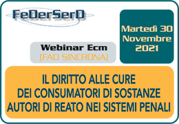 PARTECIPA alla diretta del Webinar Il diritto alle cure dei consumatori di sostanze autori di reato nei sistemi penali