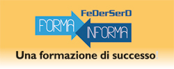 FEDERSERD FORMA/INFORMA una formazione di successo